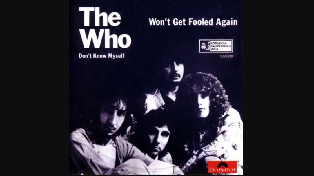 Won’t Get Fooled Again — The Who
